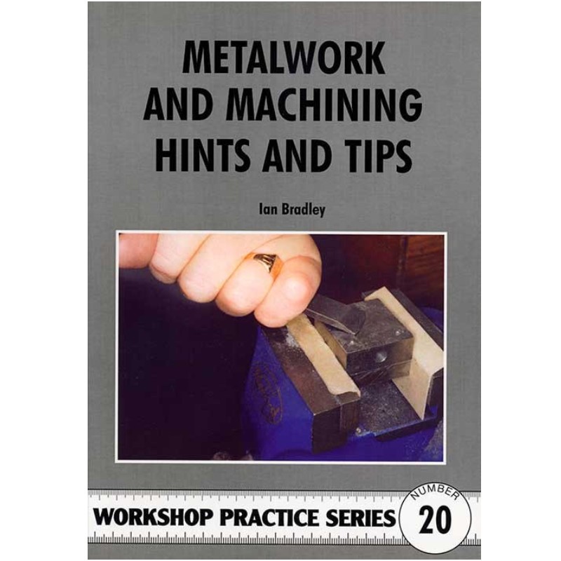 Metalwork and Machining Hints and Tips (WPS20)